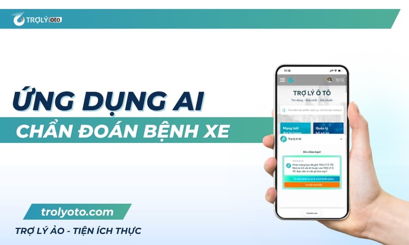 TROLYoto ứng dụng AI chẩn đoán bệnh xe